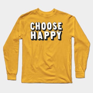 Choose Happy! Retro Typography Design Long Sleeve T-Shirt